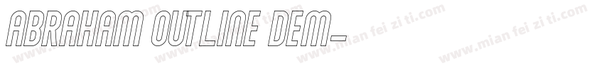 Abraham Outline Dem字体转换